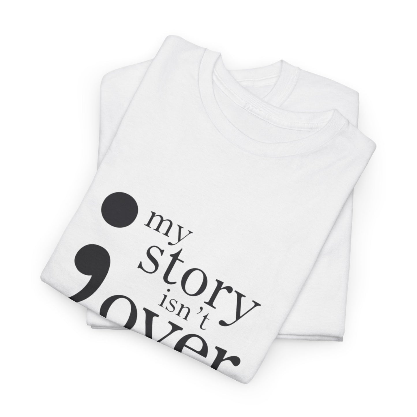 My story isn't over Unisex Heavy Cotton Tee