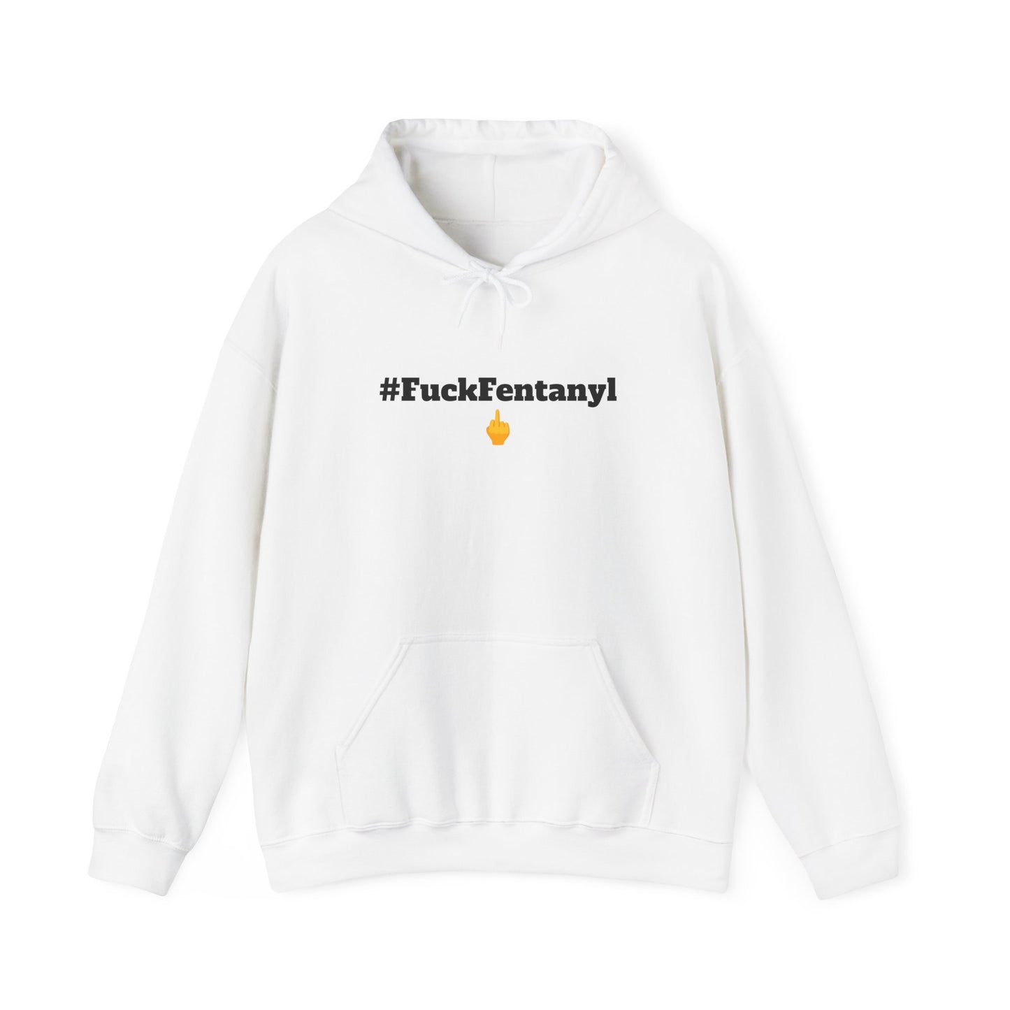 #F*ckFentanyl Hooded Sweatshirt