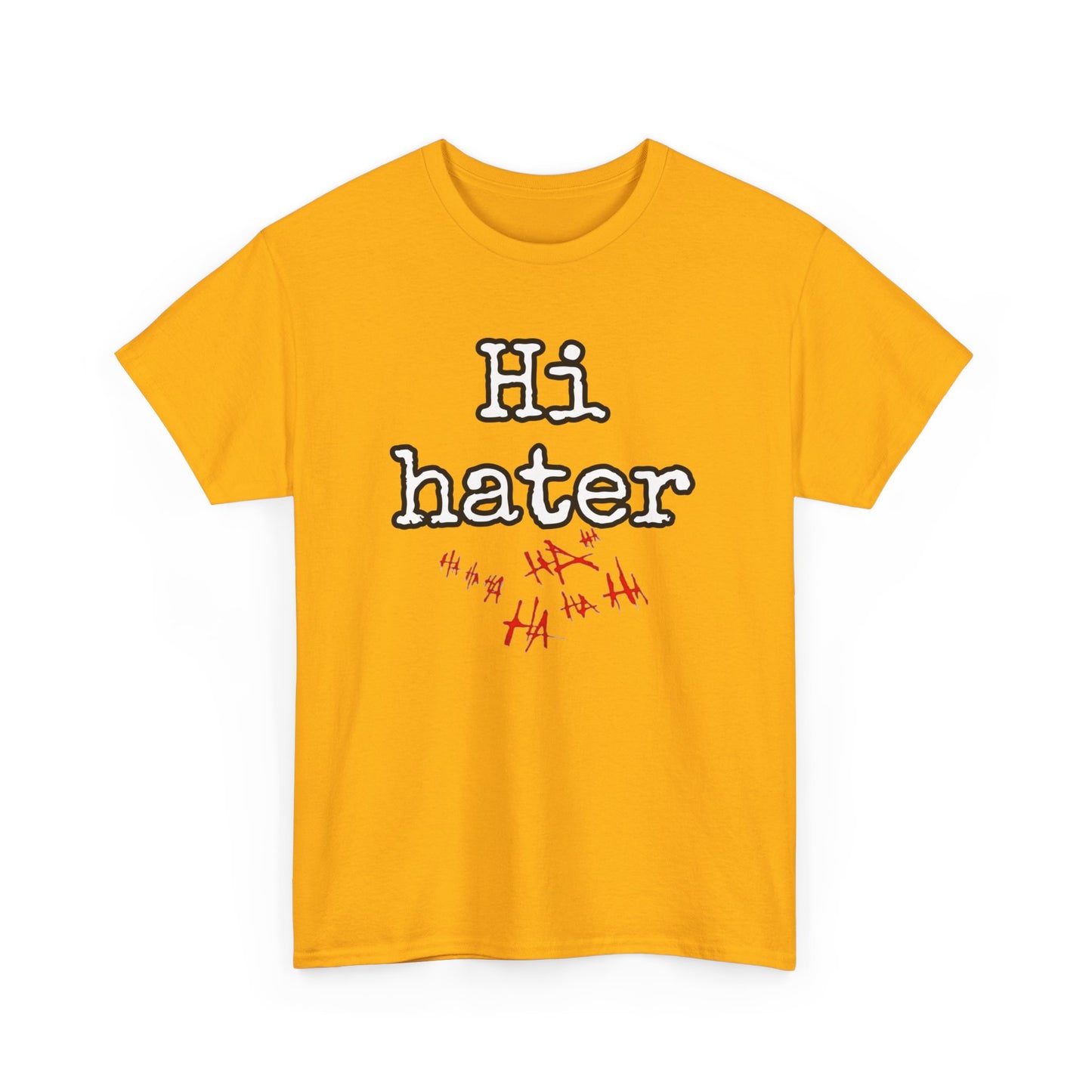 Hi hater Unisex Heavy Cotton Tee