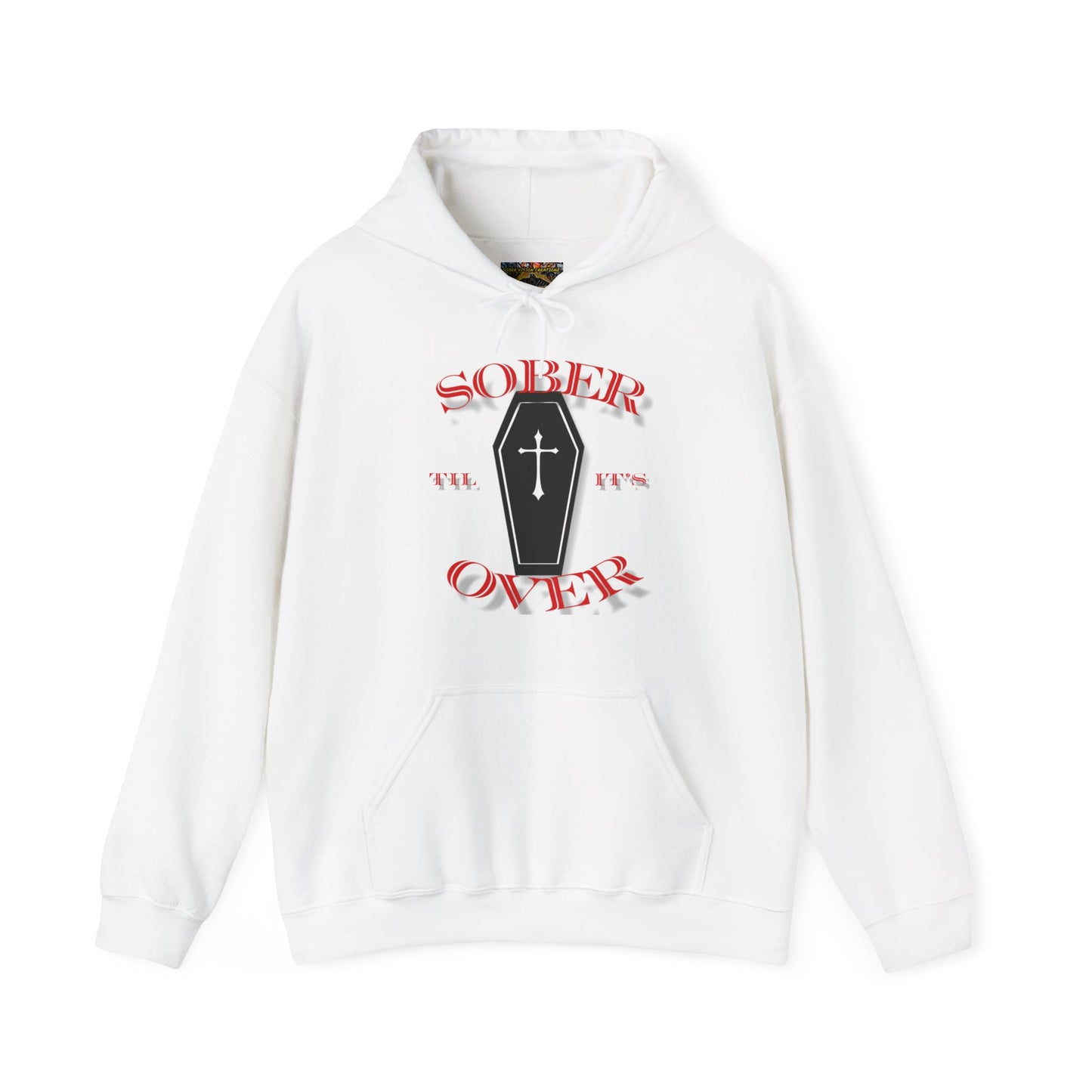 Sober til it's over Unisex Heavy Blend™ Hooded Sweatshirt