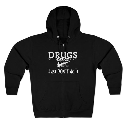 DRUGS, Just don't do it Unisex Zip Hoodie