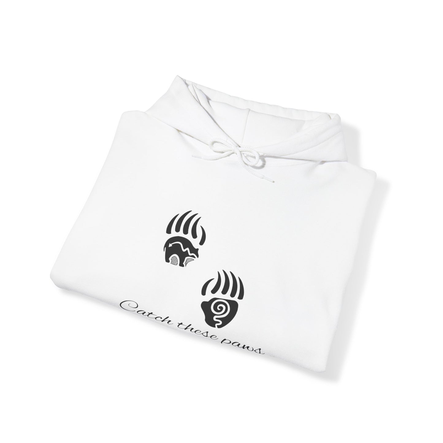 Catch these paws Hooded Sweatshirt