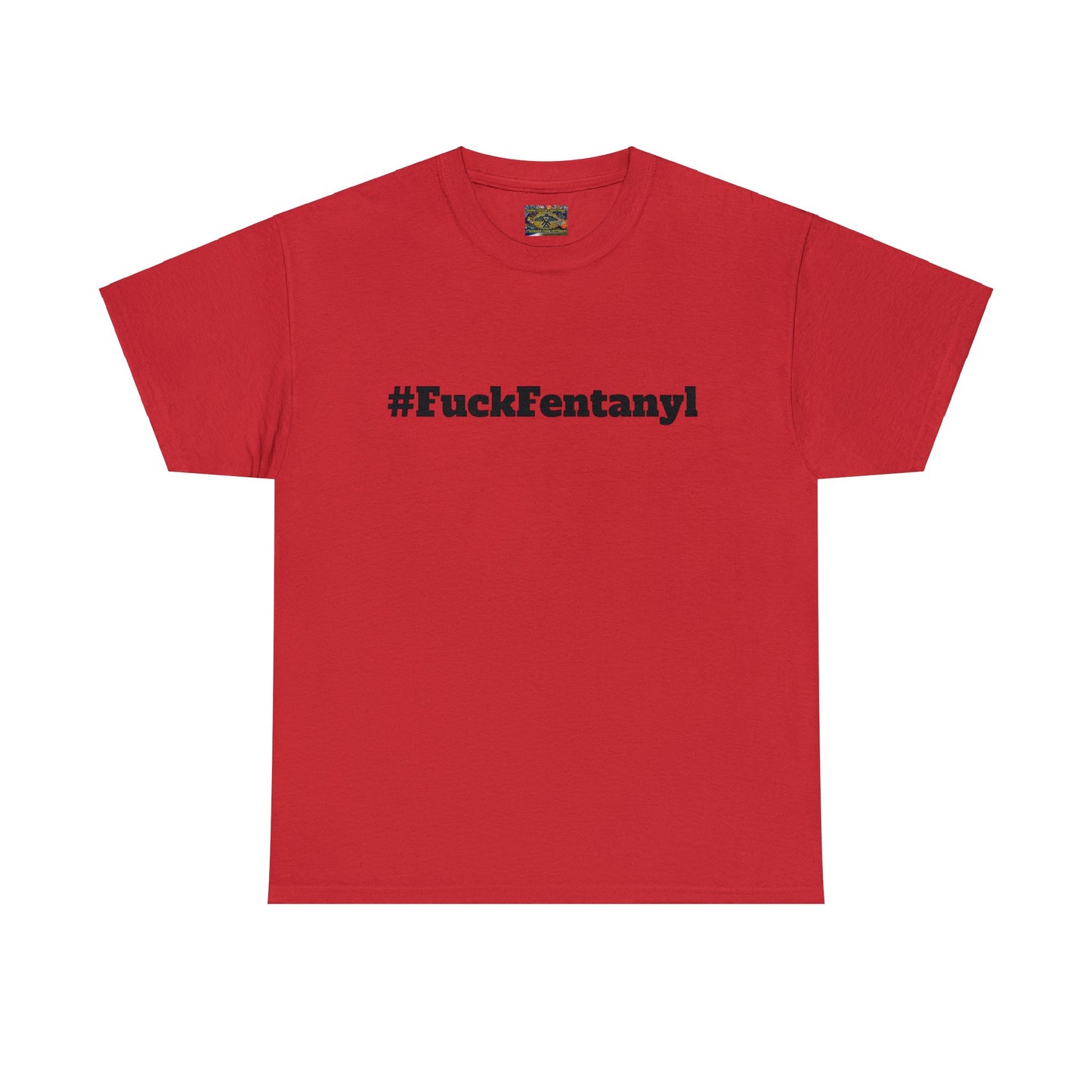 #FuckFentanyl Cotton Tee