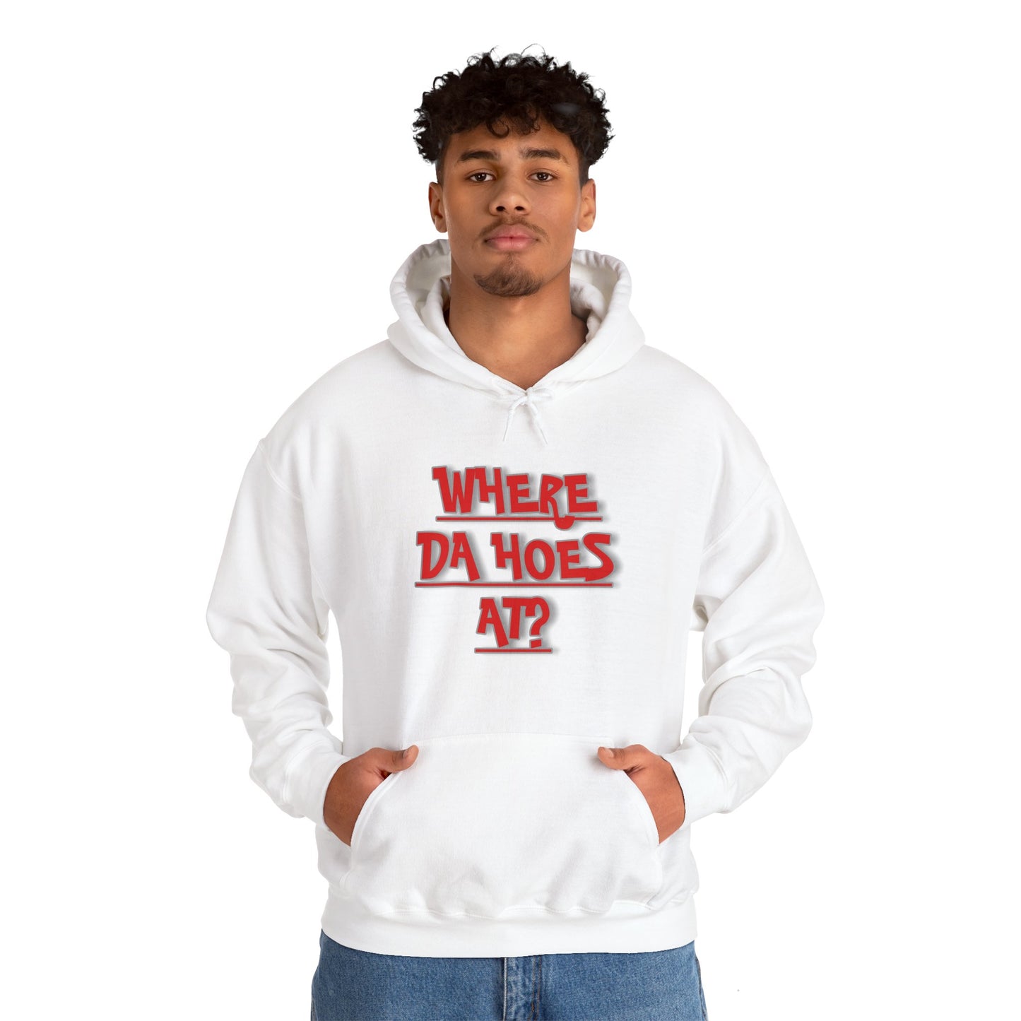 Where da hoes at? Unisex Heavy Blend™ Hooded Sweatshirt