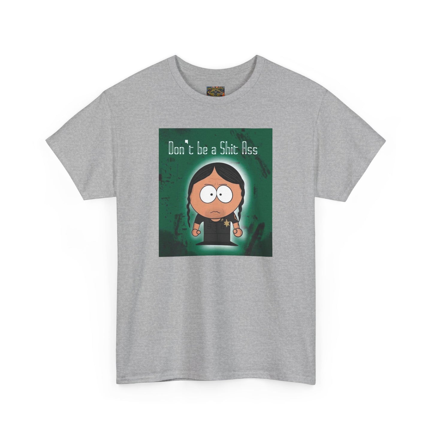 Sh*t A** Unisex Heavy Cotton Tee