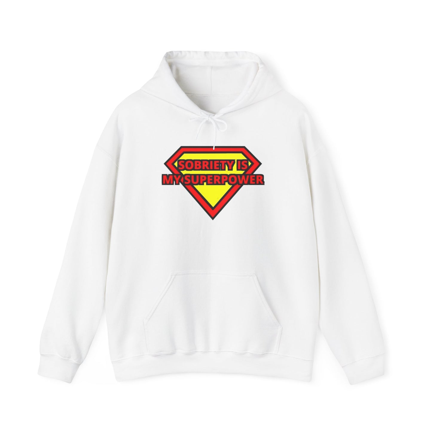 Sobriety is my super power Hooded Sweatshirt