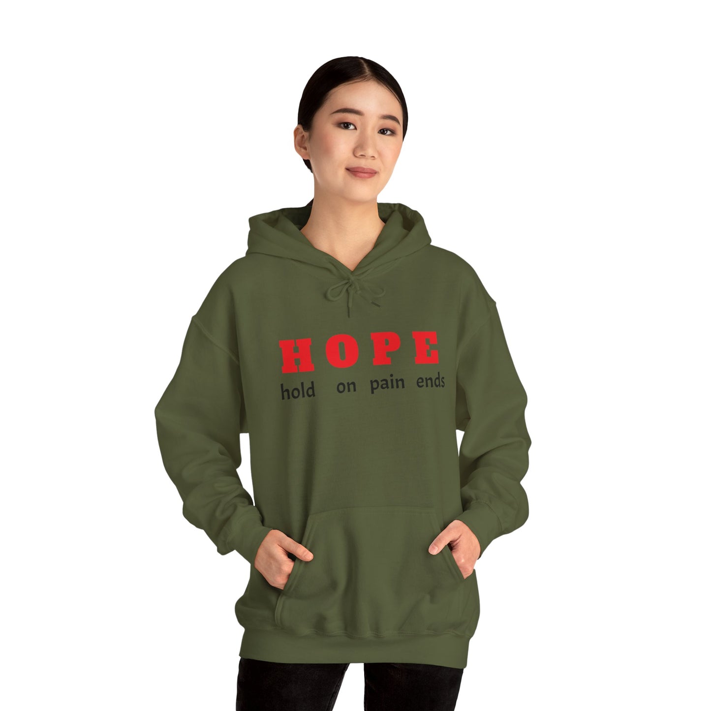 HOPE, hold on pain ends Hooded Sweatshirt