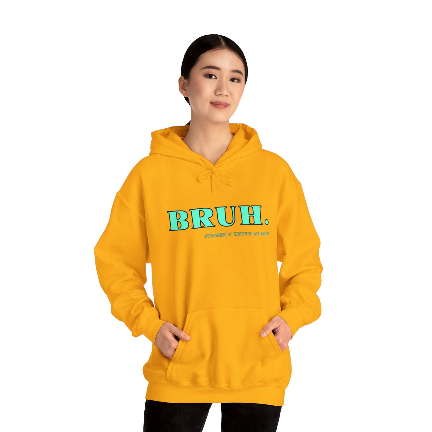 BRUH. Formerly known as mom Unisex Heavy Blend™ Hooded Sweatshirt