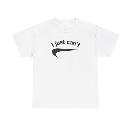I just can't Unisex Heavy Cotton Tee
