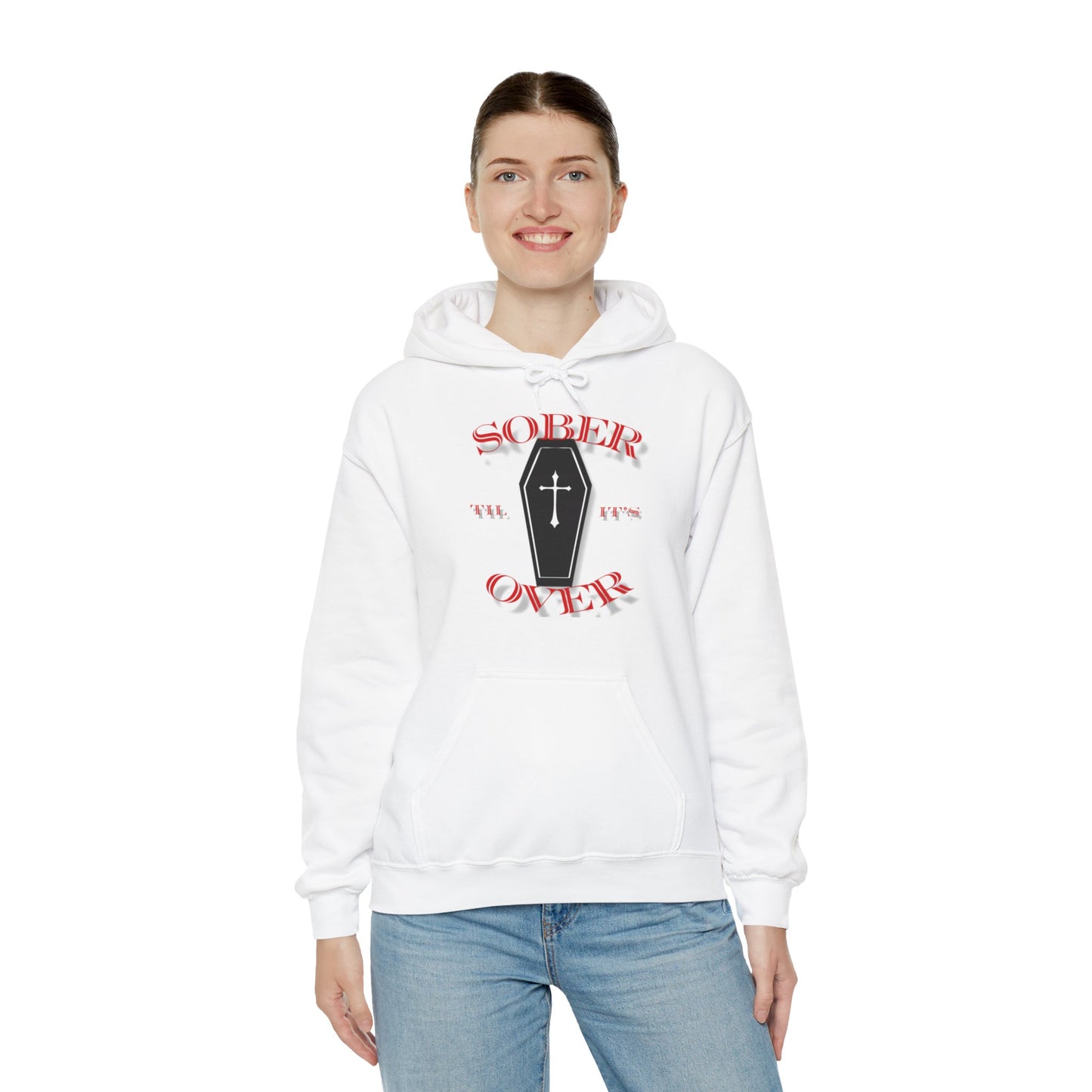 Sober til it's over Unisex Heavy Blend™ Hooded Sweatshirt