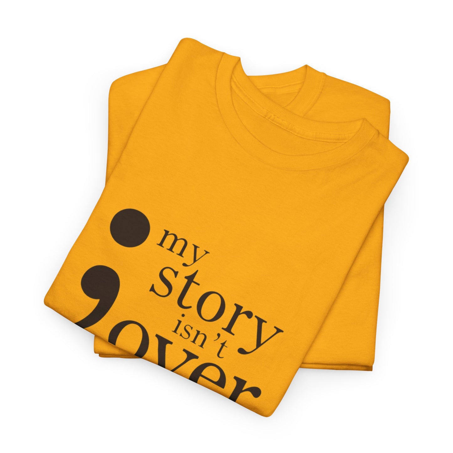 My story isn't over Unisex Heavy Cotton Tee