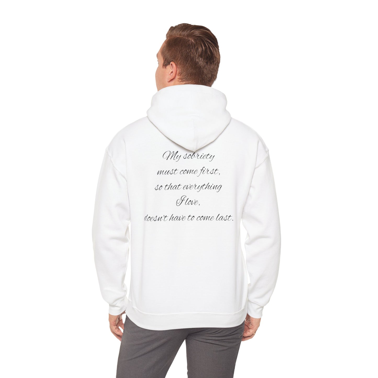 My sobriety comes first Hooded Sweatshirt