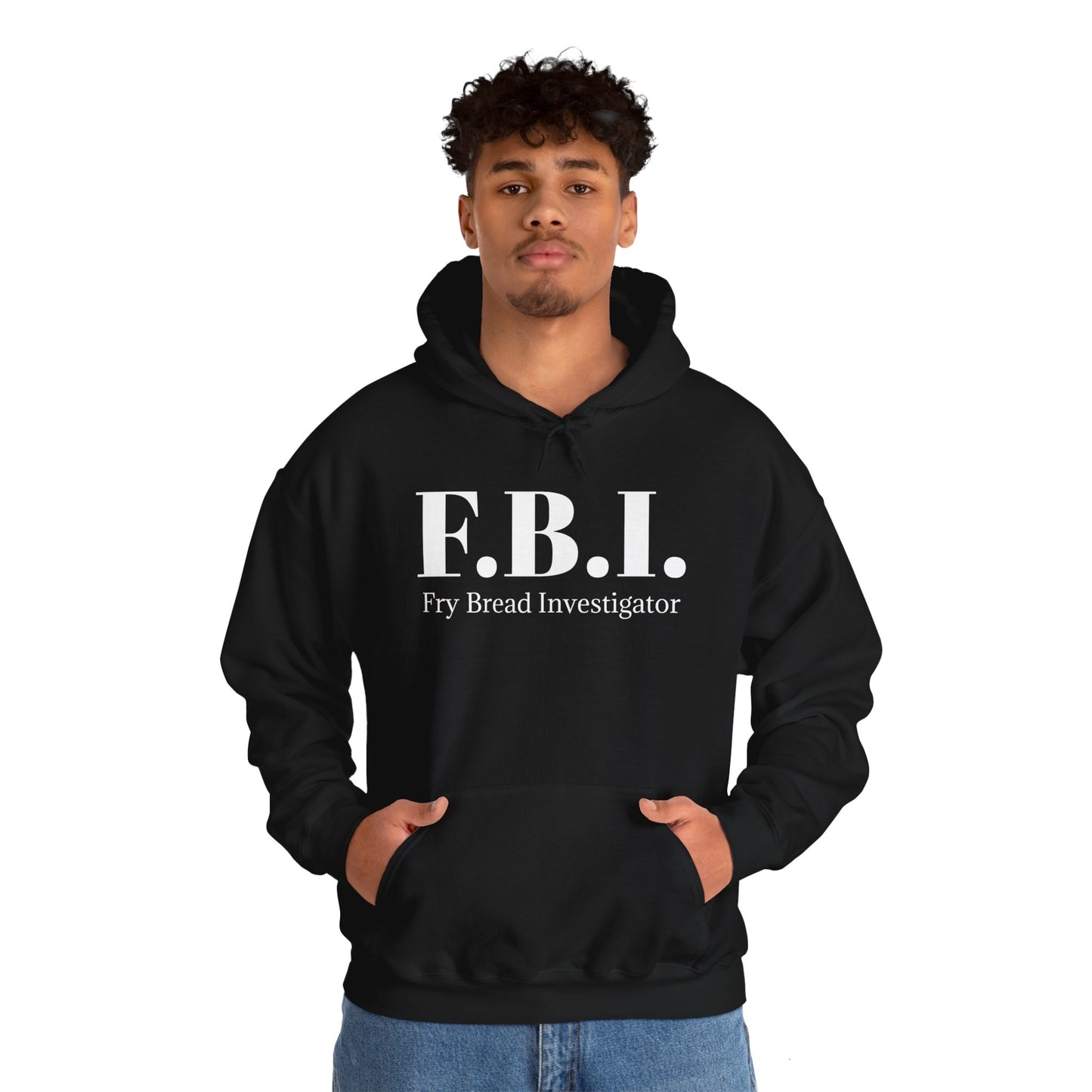 F.B.I. Fry Bread Investigator Hooded Sweatshirt