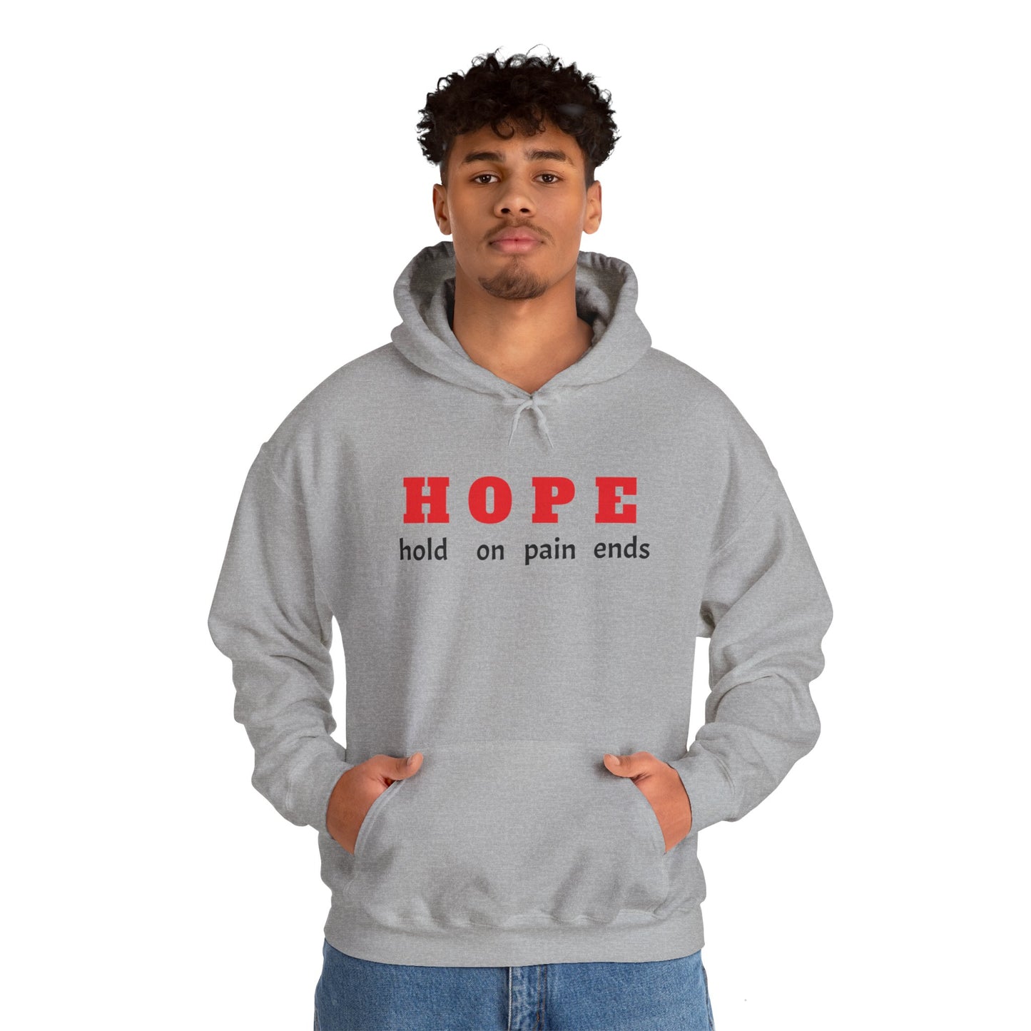 HOPE, hold on pain ends Hooded Sweatshirt