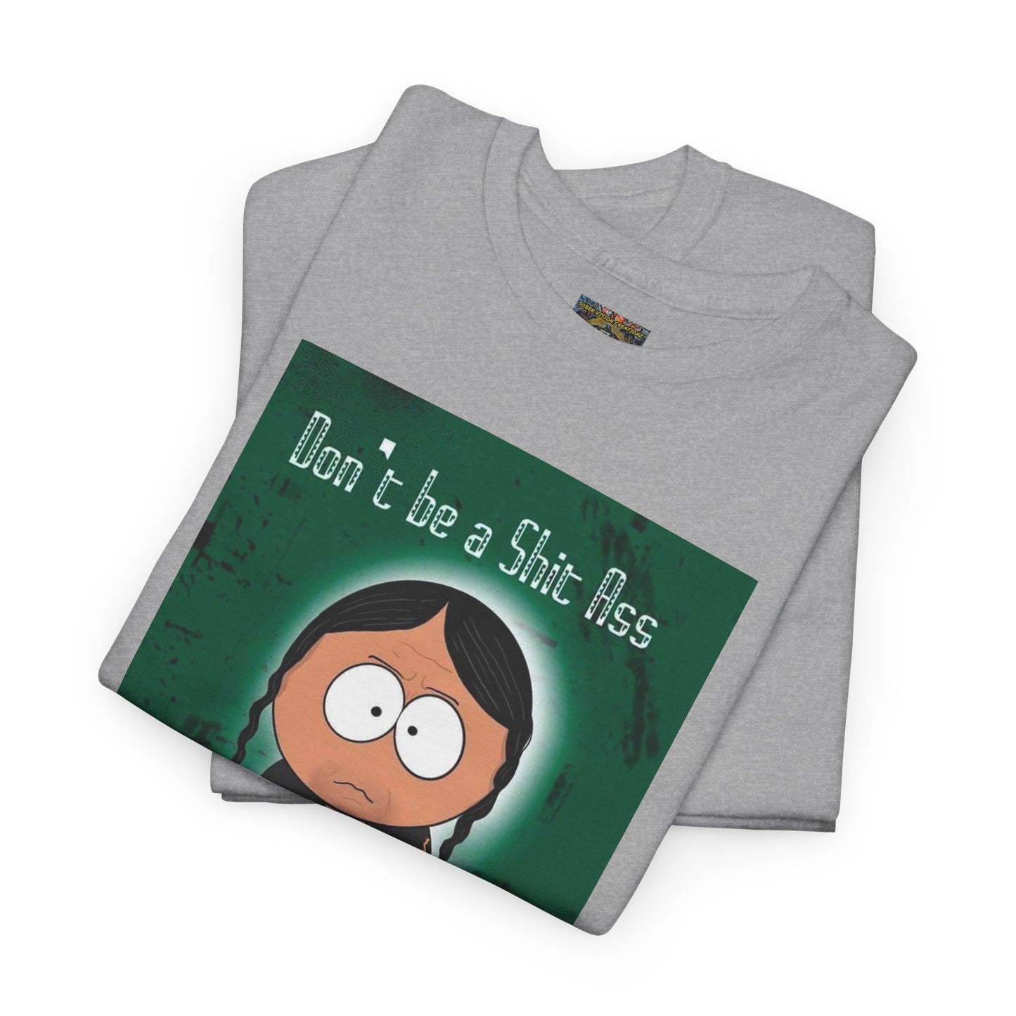 Sh*t A** Unisex Heavy Cotton Tee