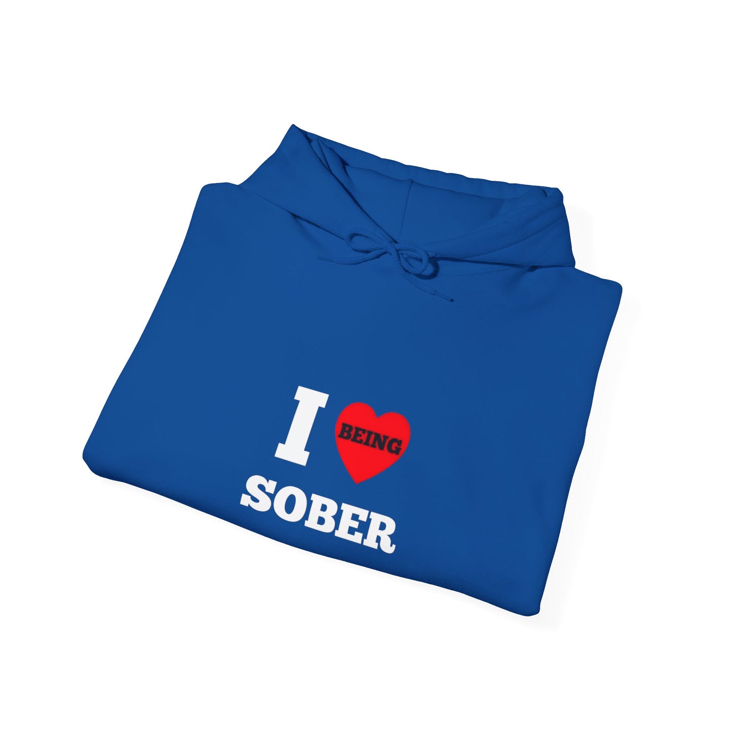 I love being sober Unisex Heavy Blend™ Hooded Sweatshirt