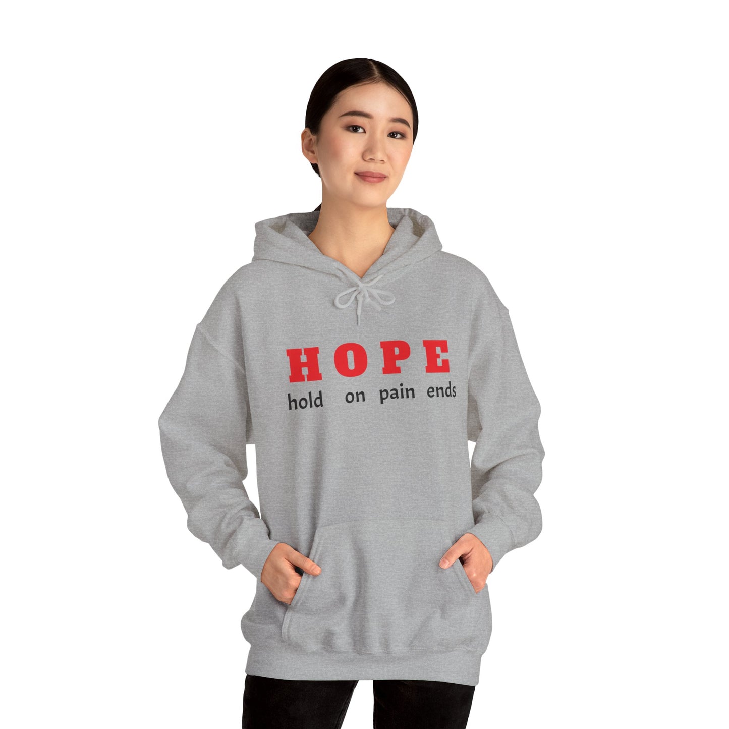 HOPE, hold on pain ends Hooded Sweatshirt