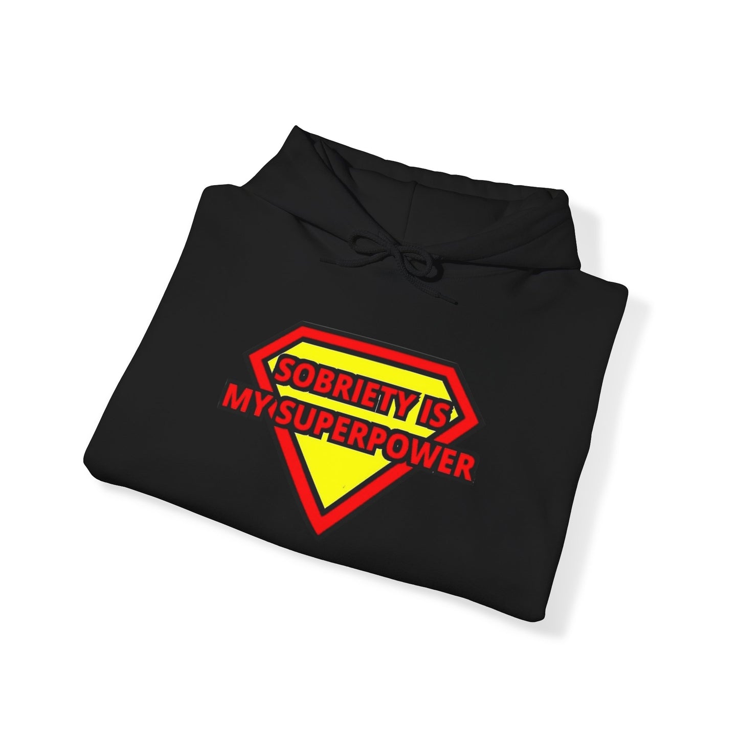 Sobriety is my super power Hooded Sweatshirt