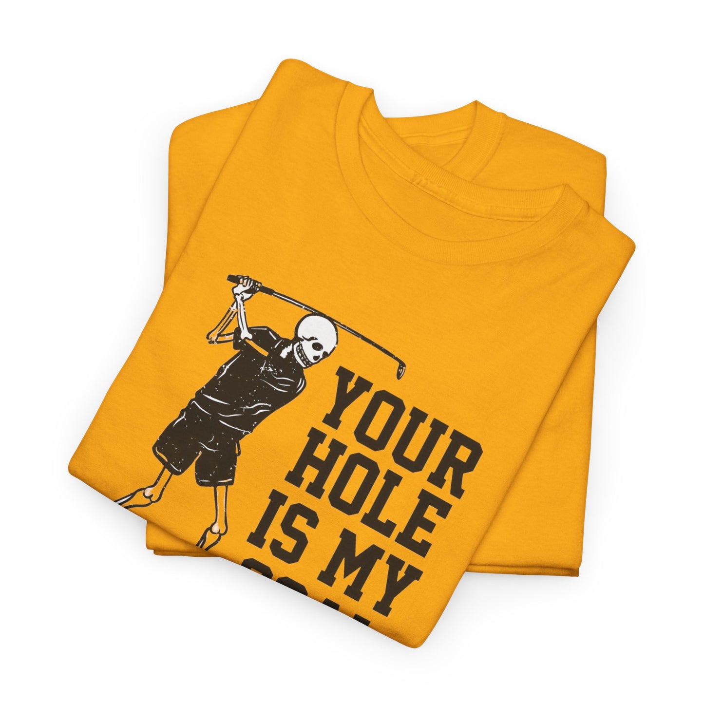 Your hole is my goal (golf) Unisex Heavy Cotton Tee