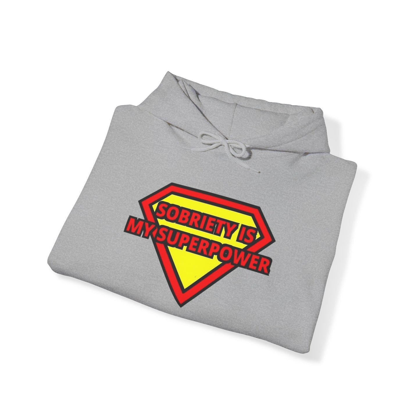 Sobriety is my super power Hooded Sweatshirt