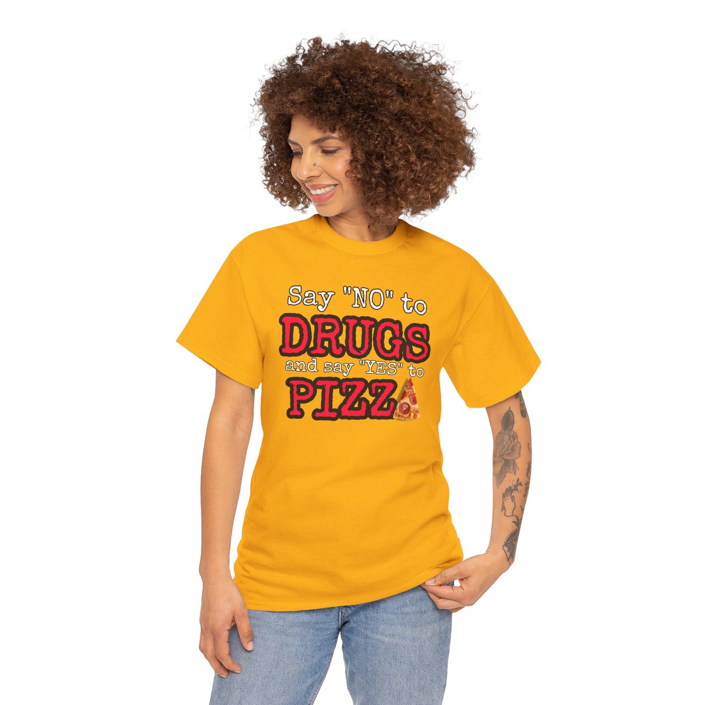 Say "no" to drugs and "yes" to pizza Unisex Heavy Cotton Tee