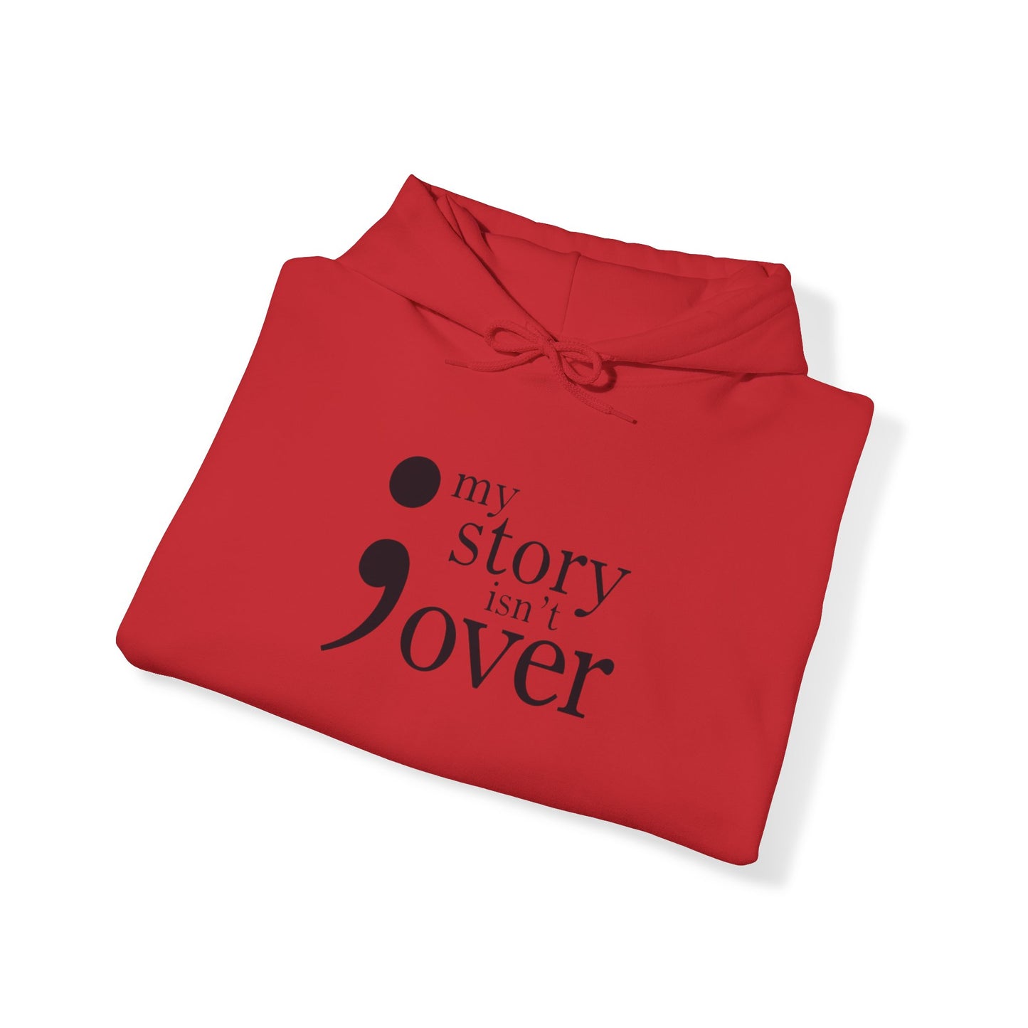 My story isn't over Hooded Sweatshirt