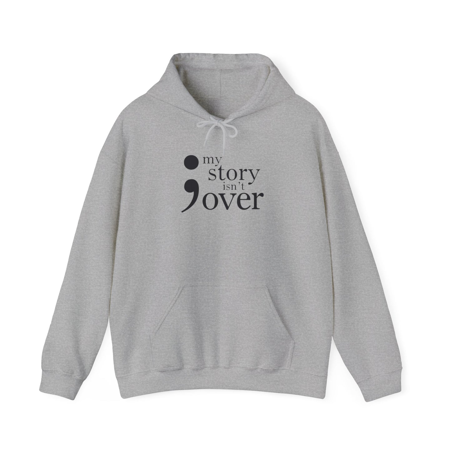 My story isn't over Hooded Sweatshirt