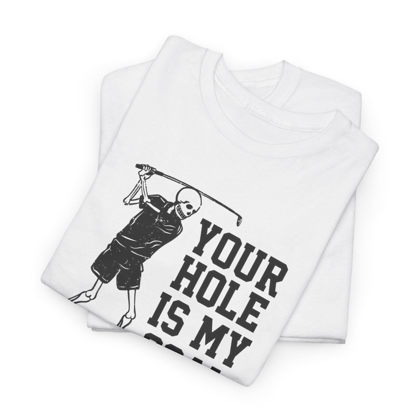 Your hole is my goal (golf) Unisex Heavy Cotton Tee