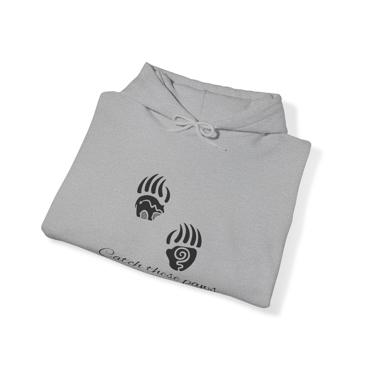 Catch these paws Hooded Sweatshirt