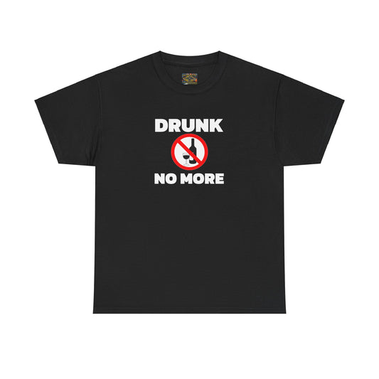 Drunk no more Unisex Heavy Cotton Tee
