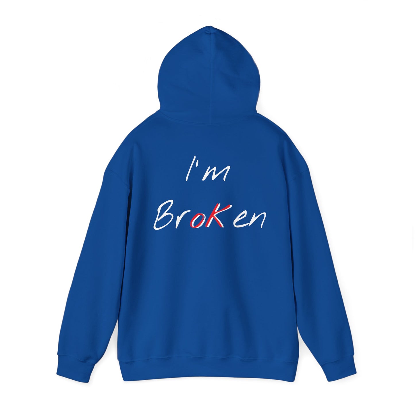 I'm Broken "ok" Hooded Sweatshirt