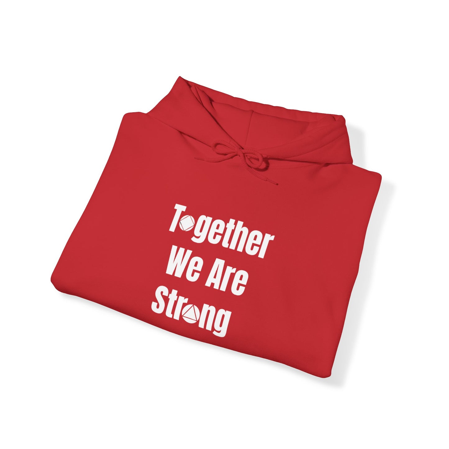 Together We Are Strong Hooded Sweatshirt