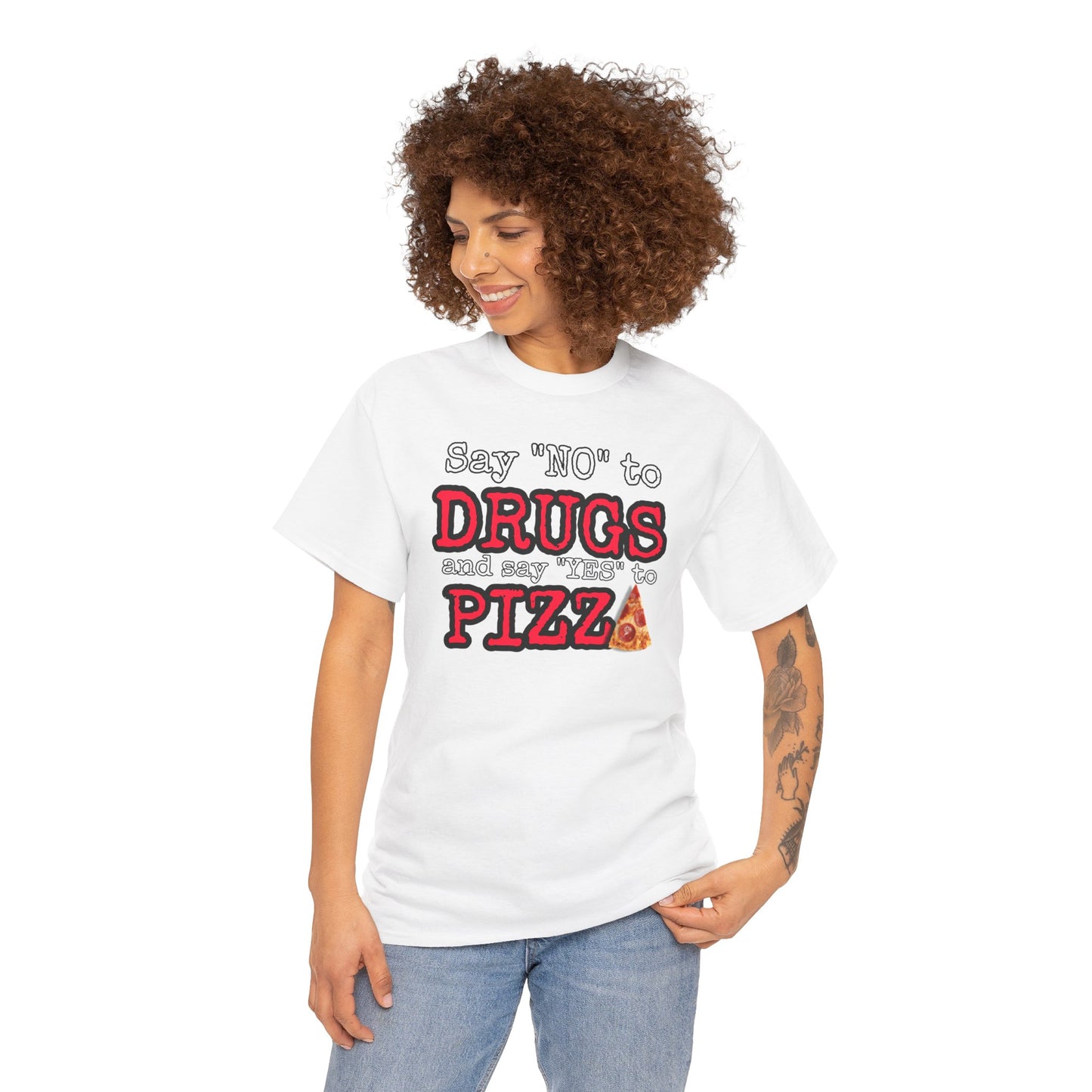 Say "no" to drugs and "yes" to pizza Unisex Heavy Cotton Tee