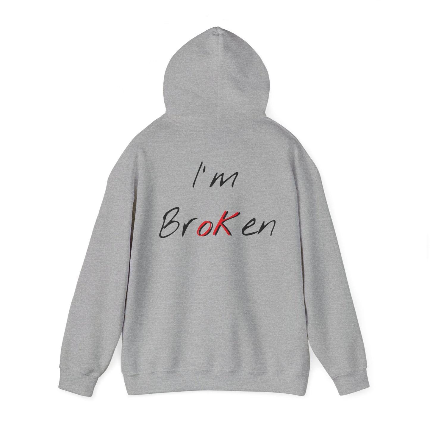 I'm Broken "ok" Hooded Sweatshirt