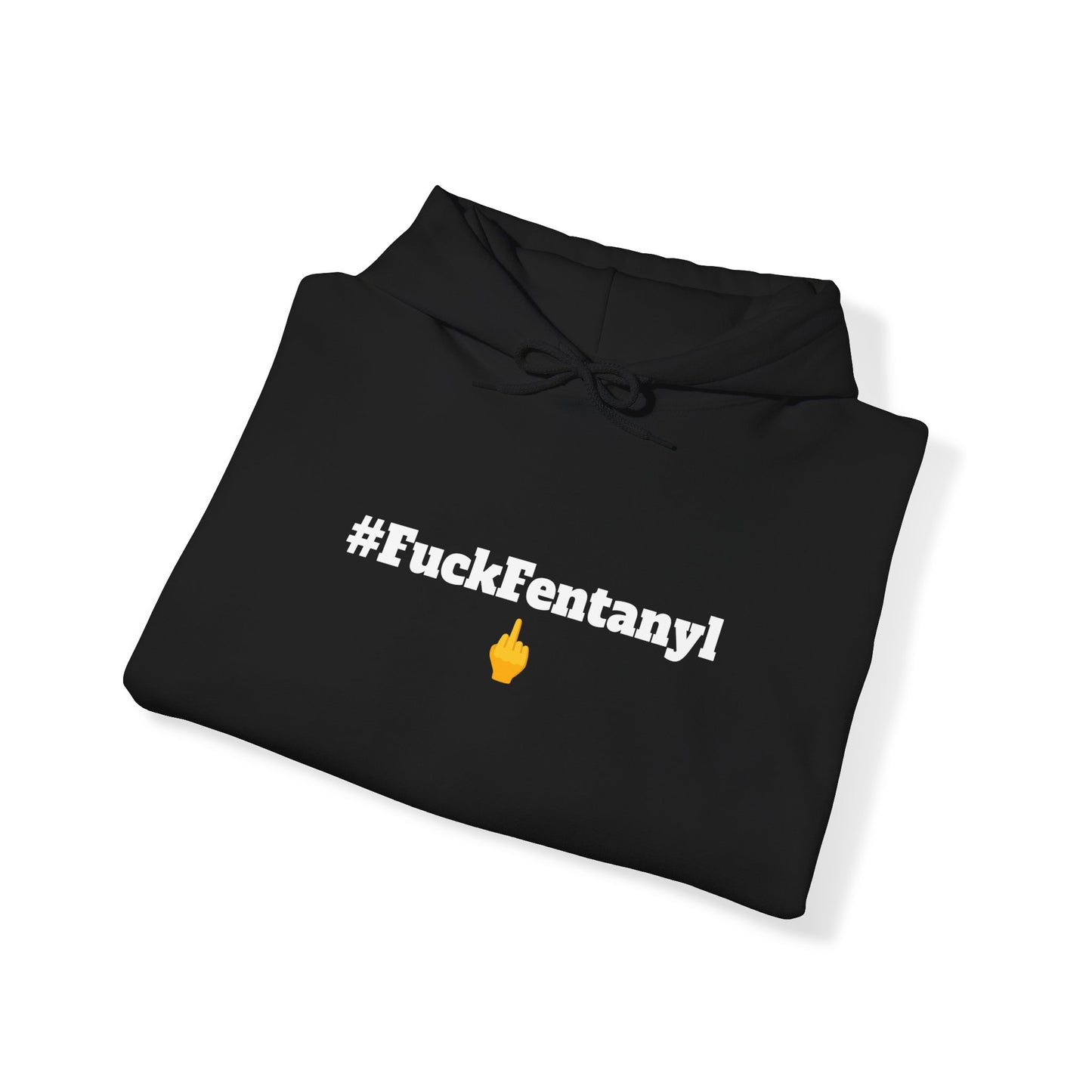 #F*ckFentanyl Hooded Sweatshirt