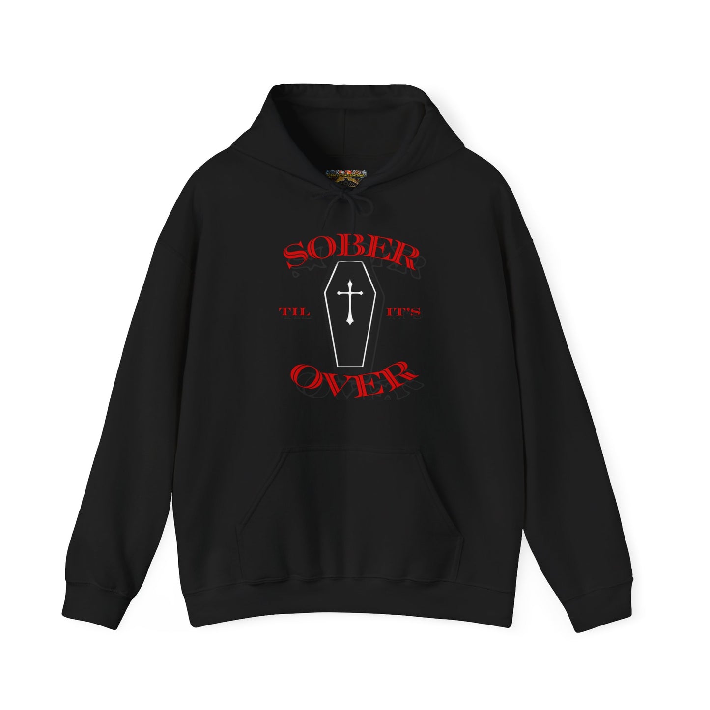 Sober til it's over Unisex Heavy Blend™ Hooded Sweatshirt