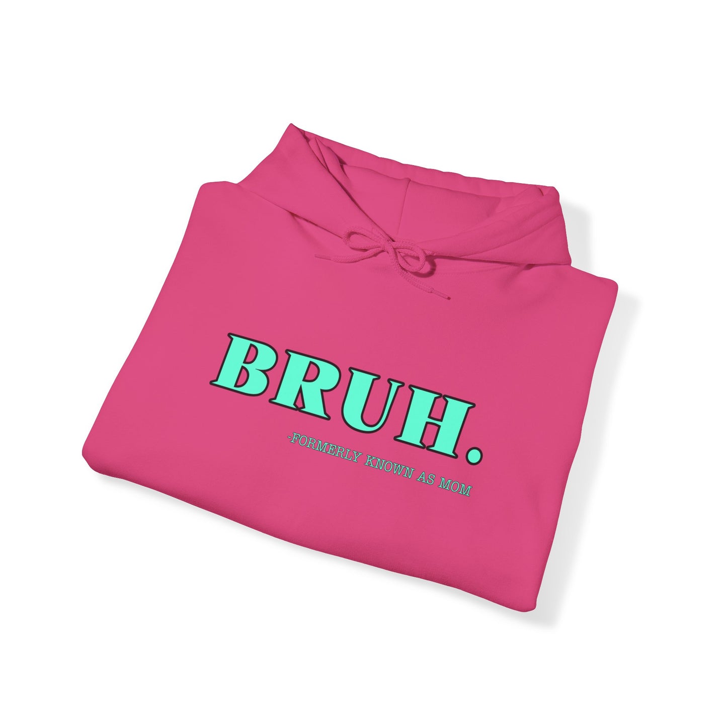 BRUH. Formerly known as mom Unisex Heavy Blend™ Hooded Sweatshirt