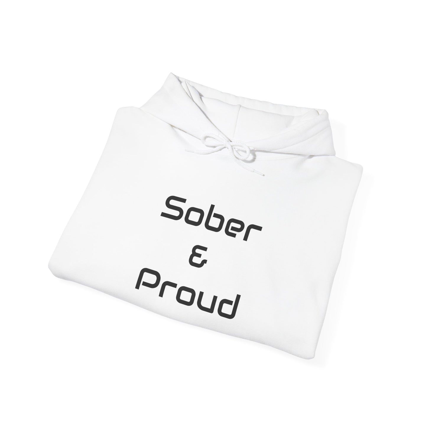 Sober & Proud Hooded Sweatshirt