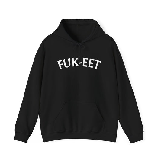 FUK-EET Unisex Heavy Blend™ Hooded Sweatshirt – Comfy Layer, Casual Wear, Perfect Gift, Streetwear, Everyday Style