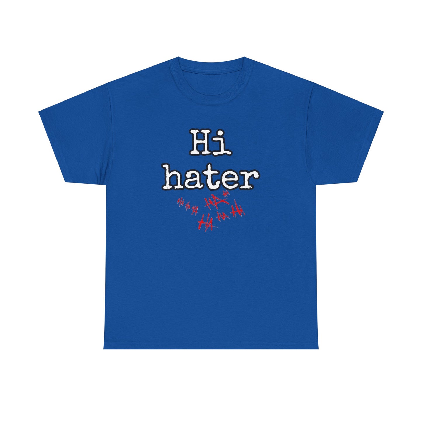 Hi hater Unisex Heavy Cotton Tee