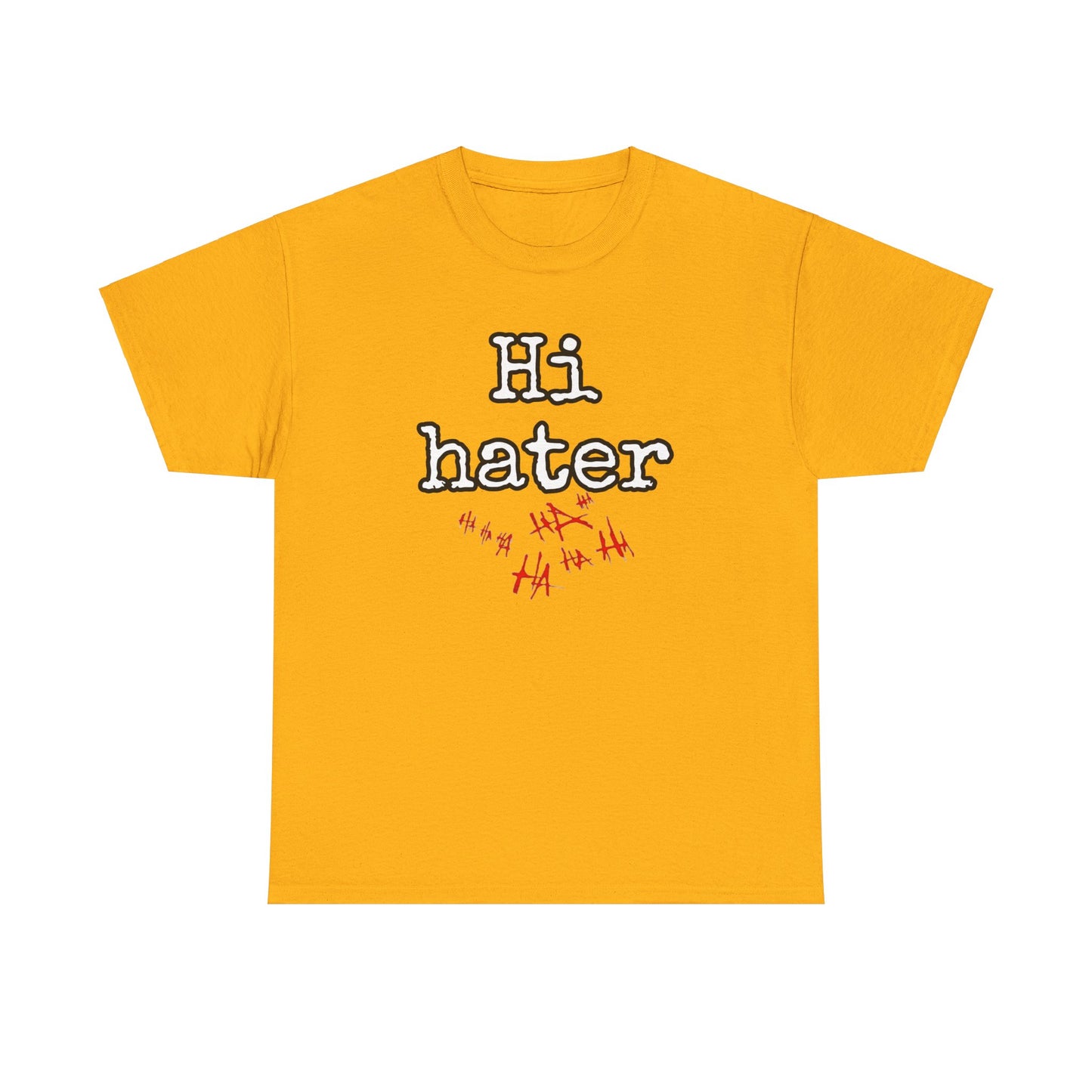 Hi hater Unisex Heavy Cotton Tee