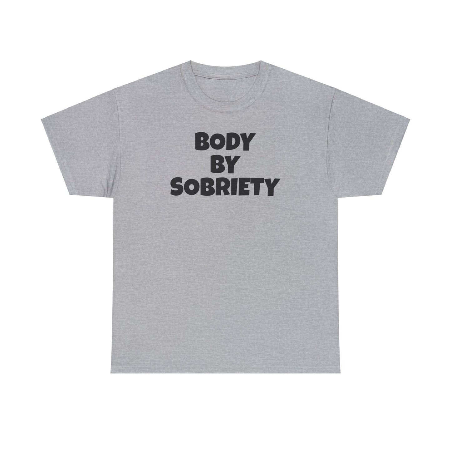 BODY BY SOBRIETY Unisex Heavy Cotton Tee