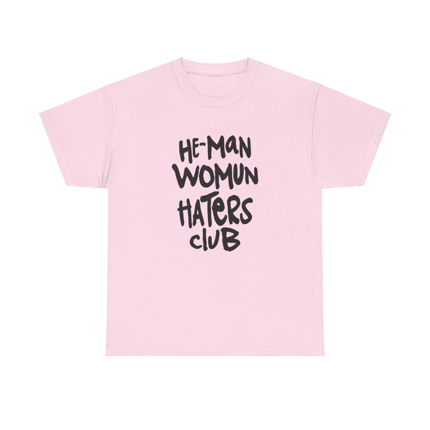 He-man womun haters club Unisex Heavy Cotton Tee