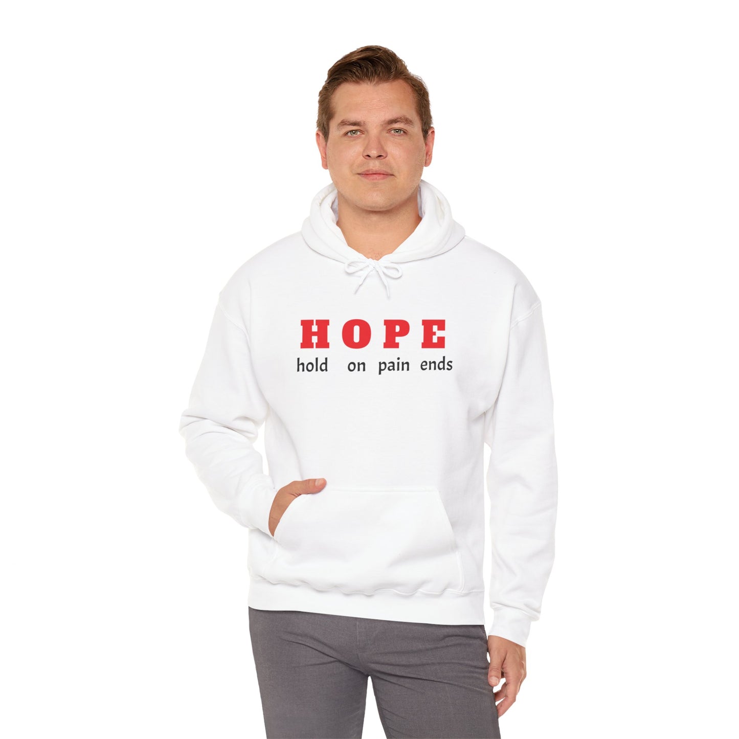 HOPE, hold on pain ends Hooded Sweatshirt