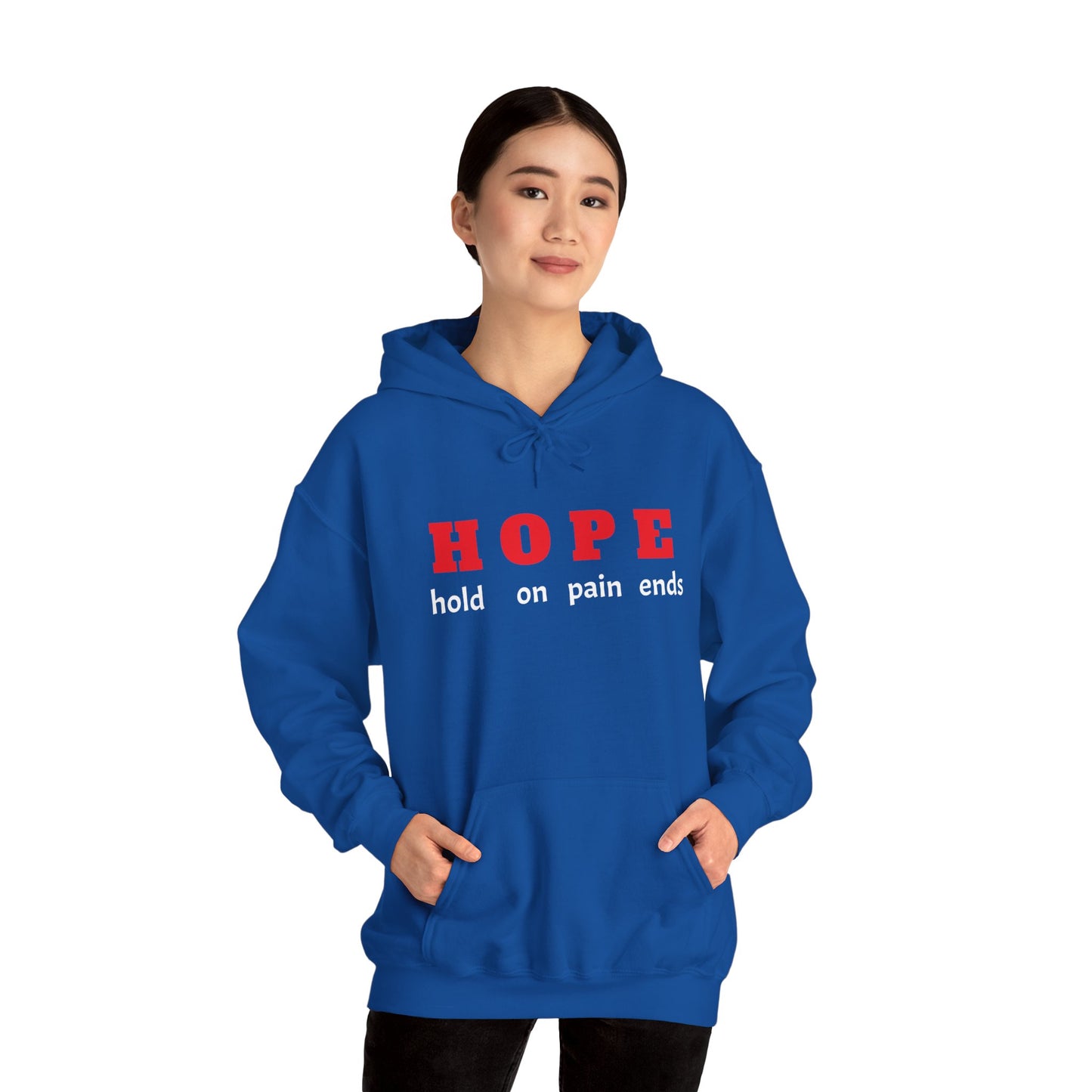 HOPE, hold on pain ends Hooded Sweatshirt