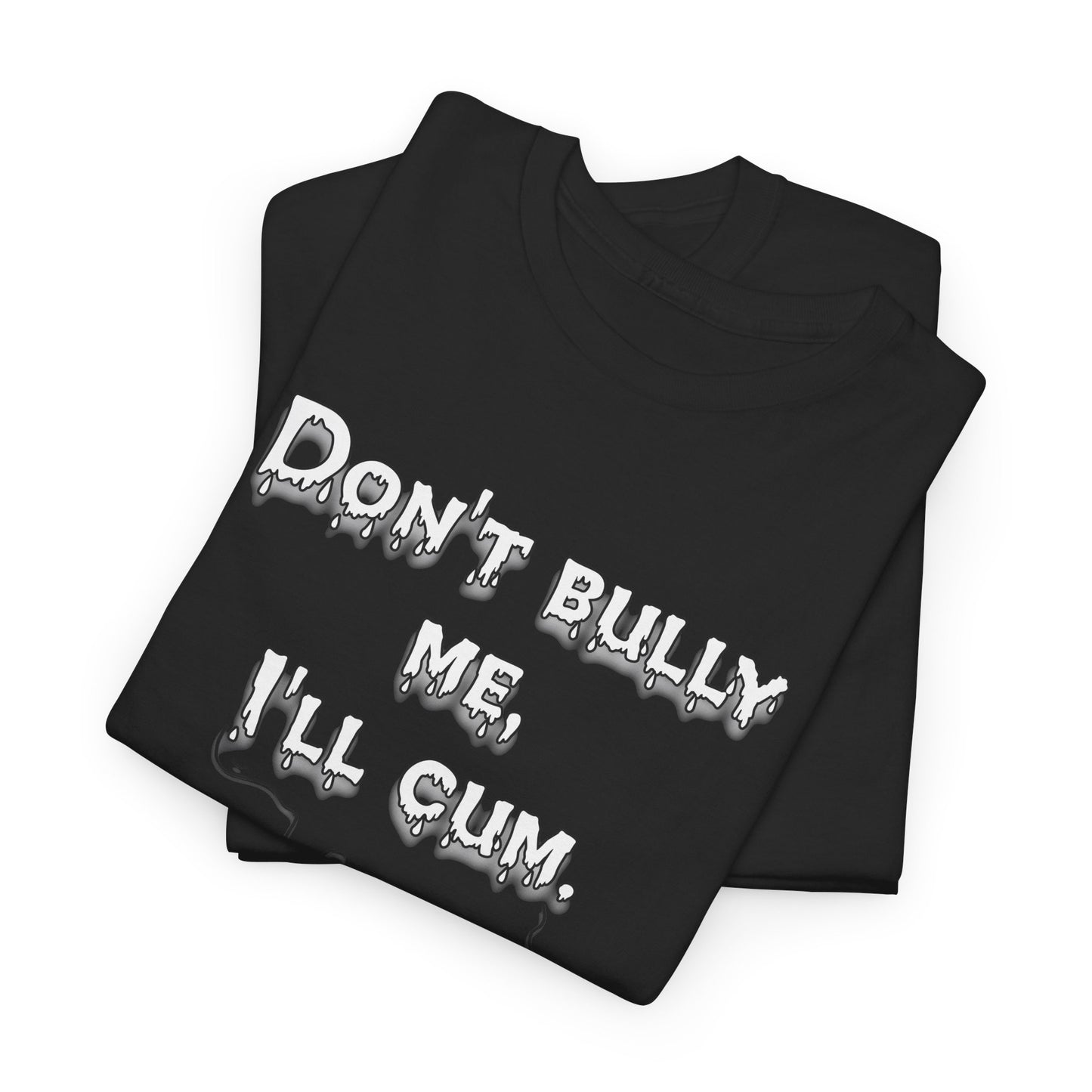 Don't bully me Unisex Heavy Cotton Tee