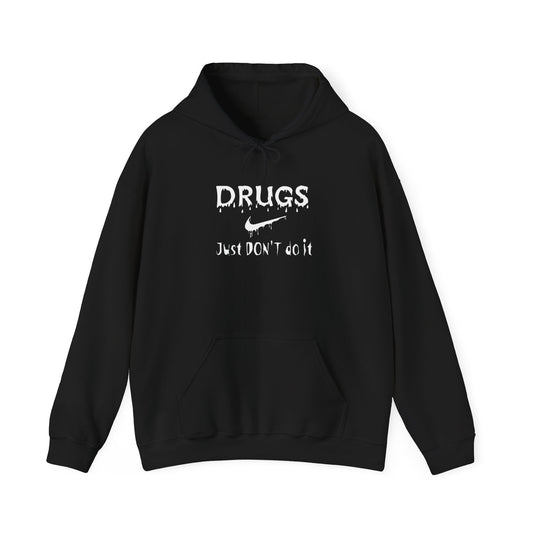 DRUGS, Just DON'T do it Hooded Sweatshirt