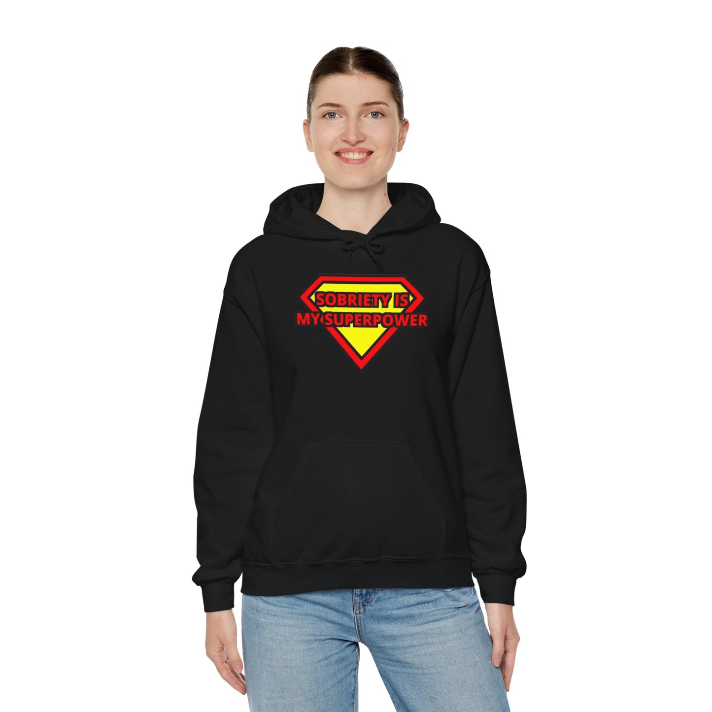 Sobriety is my super power Hooded Sweatshirt