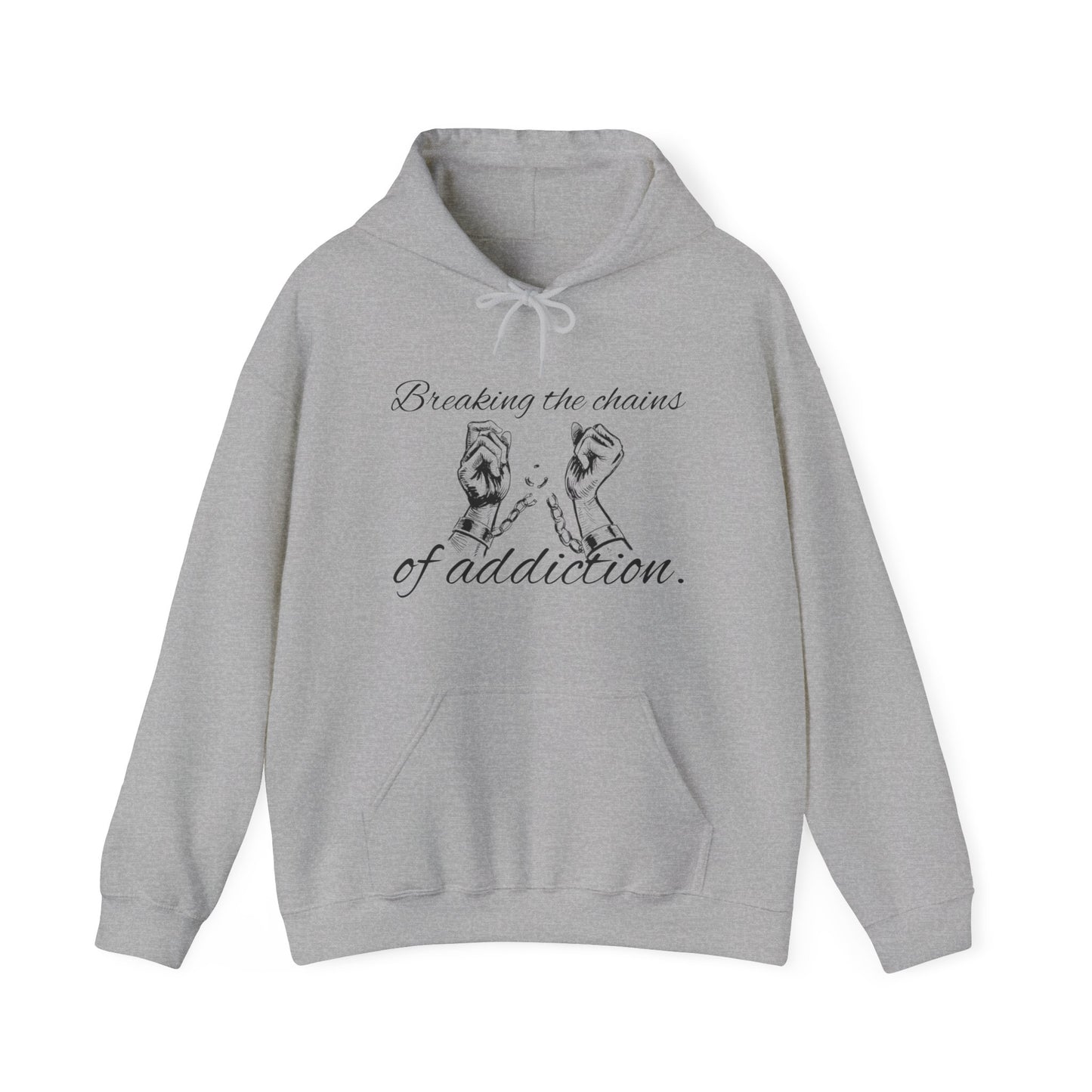 Breaking the chains of addiction Hooded Sweatshirt