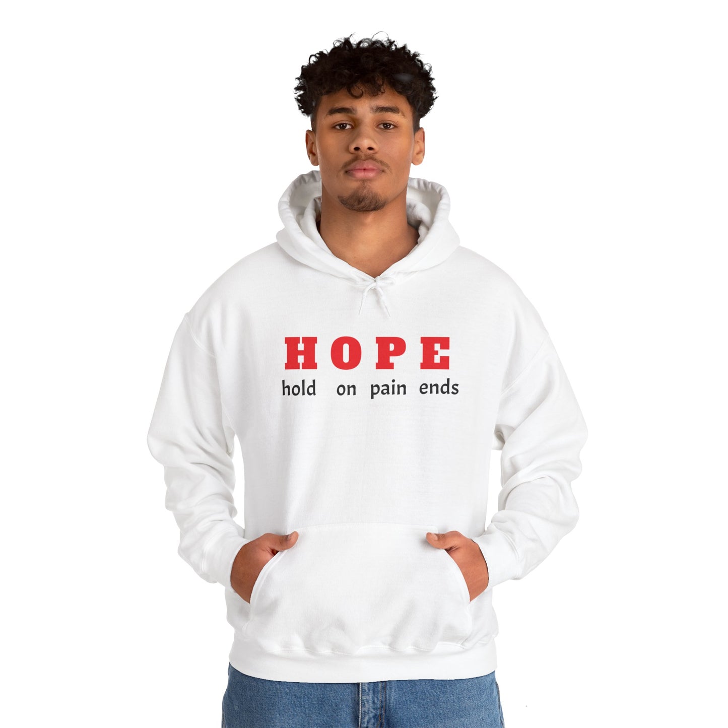 HOPE, hold on pain ends Hooded Sweatshirt